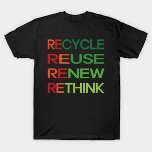 Recycle Reuse Renew Rethink T-Shirt